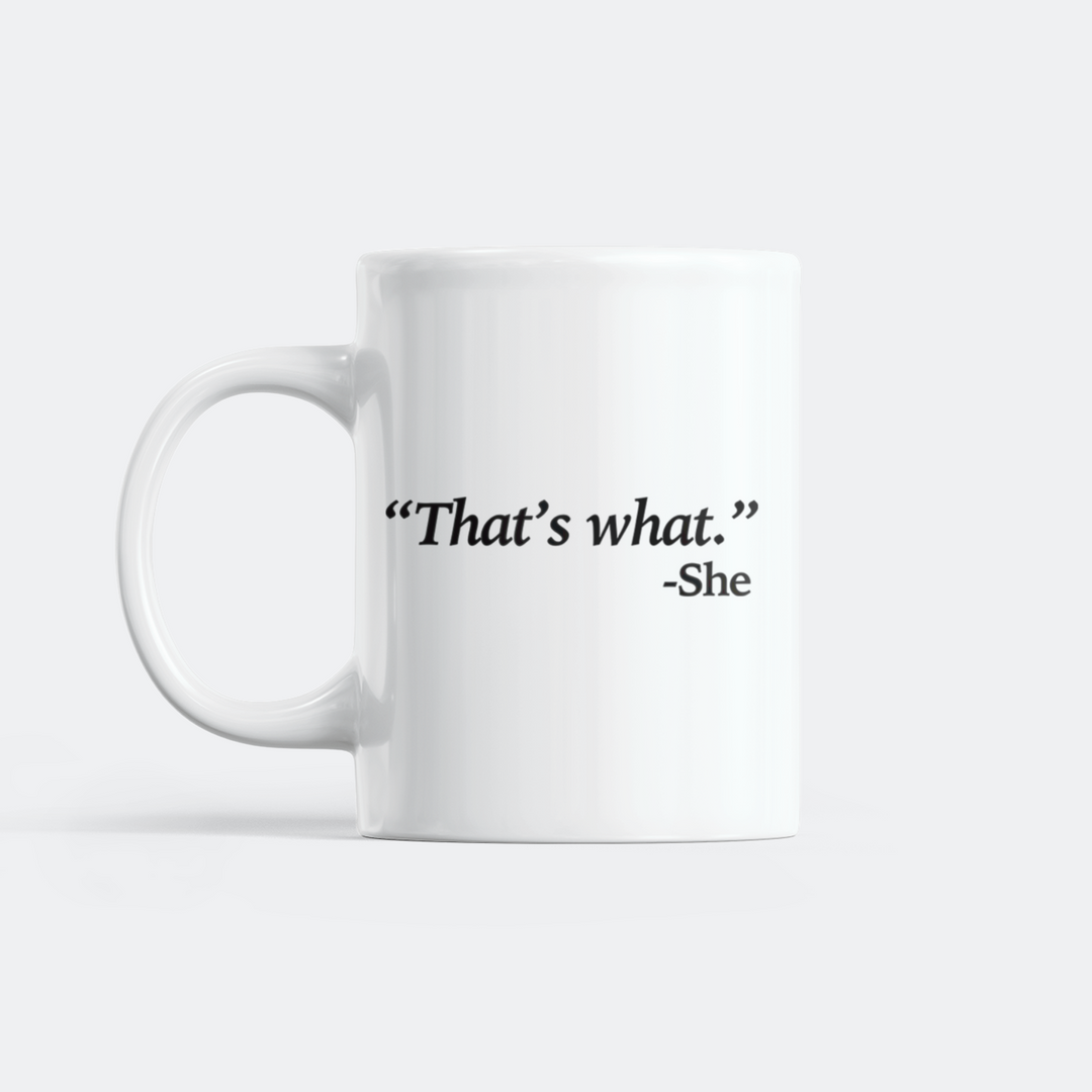 That's What She Said Mug