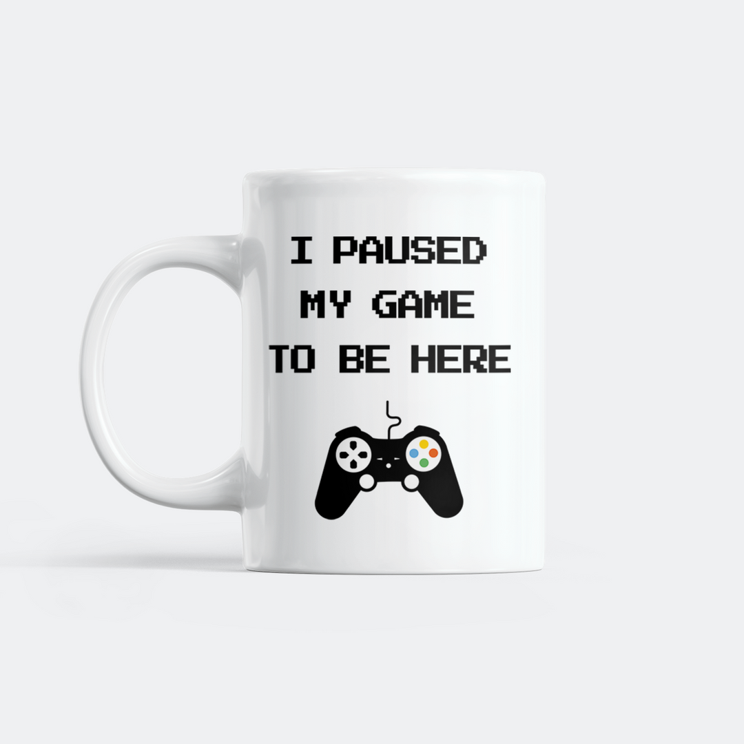 I Paused My Game Mug