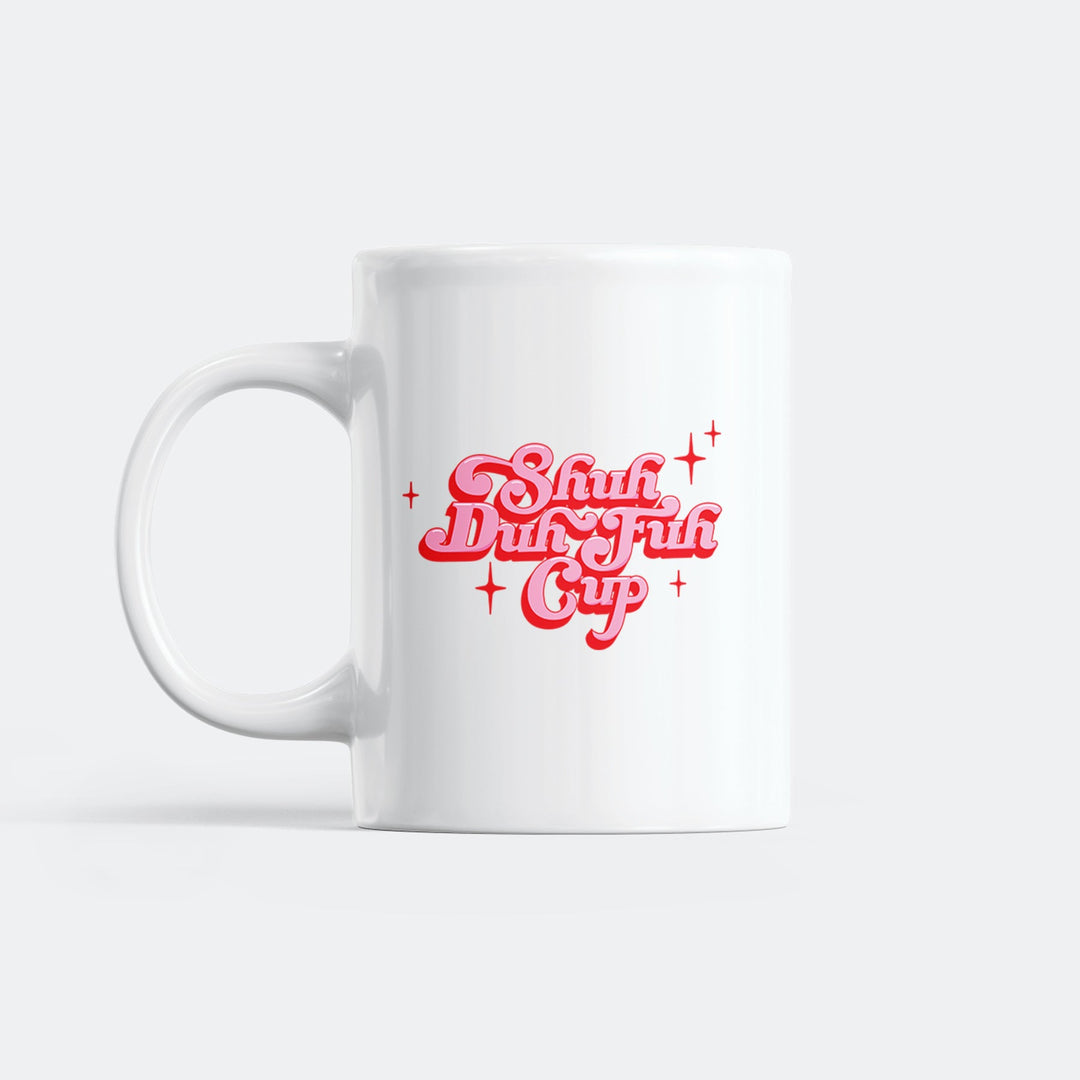 Shuh Duh Fuh Cup Mug